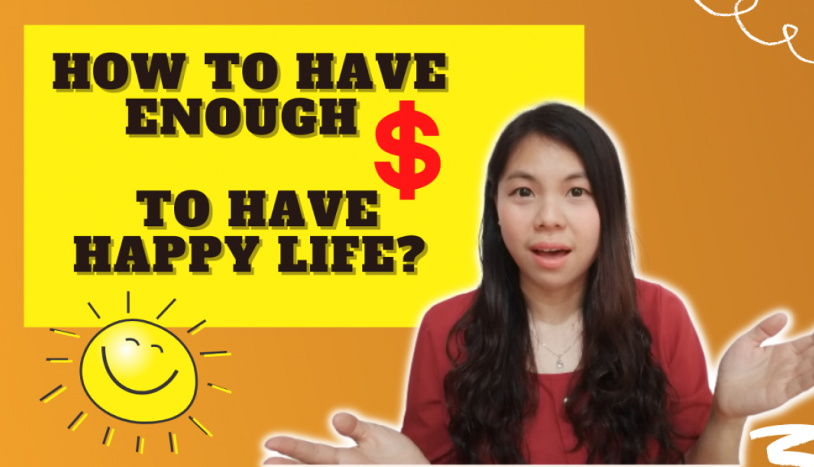 How to get enough wealth for happy life